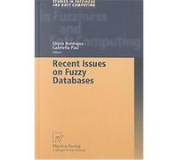 Recent Issues on Fuzzy Databases, Studies in Fuzziness and Soft Computing
