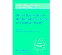 Recent Perspectives in Random Matrix Theory And Number Theory, London Mathematical Society Lecture Note Series N. C. Snaith (Auteur)