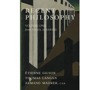 Recent Philosophy: Volume One-From Hegel to Sartre