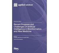 Recent Progress and Challenges of Artificial Intelligence in Bioinformatics and New Medicine