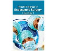 Recent Progress In Endoscopic Surgery