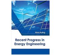 Recent Progress In Energy Engineering