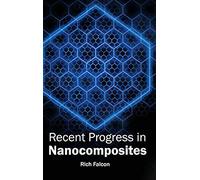 Recent Progress In Nanocomposites