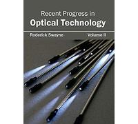 Recent Progress In Optical Technology