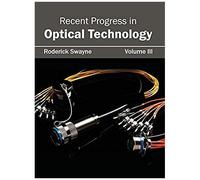 Recent Progress In Optical Technology