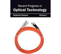 Recent Progress In Optical Technology