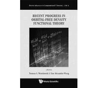 Recent Progress In Orbital-Free Density Functional Theory