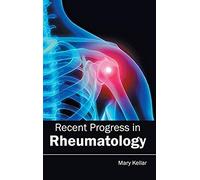 Recent Progress In Rheumatology