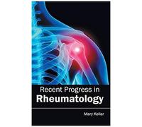 Recent Progress In Rheumatology