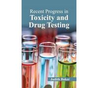 Recent Progress In Toxicity And Drug Testing