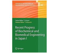 Recent Progress Of Biochemical And Biomedical Engineering In Japan I