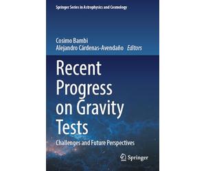 Recent Progress on Gravity Tests: Challenges and Future Perspectives