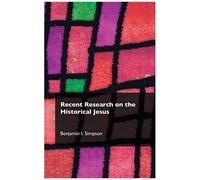 Recent Research On The Historical Jesus