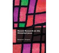 Recent Research On The Historical Jesus