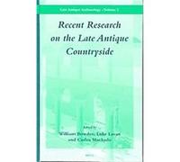Recent Research on the Late Antique Countryside, Late Antique Archaeology, 2