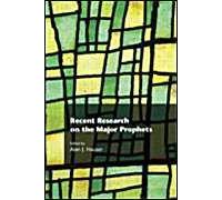 Recent Research On The Major Prophets