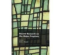 Recent Research on the Major Prophets, Recent Research in Biblical Studies