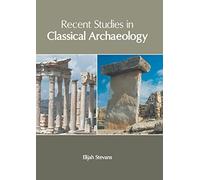 Recent Studies In Classical Archaeology