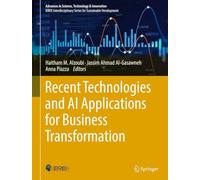 Recent Technologies and Ai Applications for Business Transformation