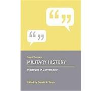 Recent Themes in Military History, Historians in Conversation