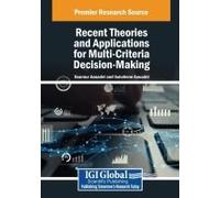 Recent Theories And Applications For Multi-Criteria Decision-Making