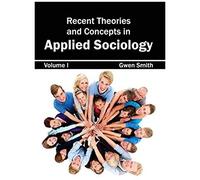 Recent Theories And Concepts In Applied Sociology