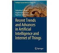 Recent Trends And Advances In Artificial Intelligence And Internet Of Things