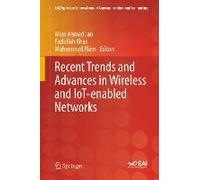Recent Trends And Advances In Wireless And Iot-Enabled Networks