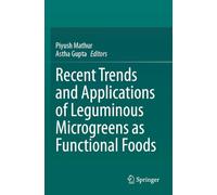 Recent Trends and Applications of Leguminous Microgreens as Functional Foods