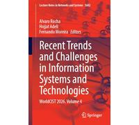 Recent Trends and Challenges in Information Systems and Technologies: WorldCIST 2026, Volume 4