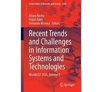 Recent Trends and Challenges in Information Systems and Technologies: WorldCIST 2026, Volume 5