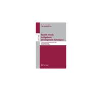 Recent Trends In Algebraic Development Techniques