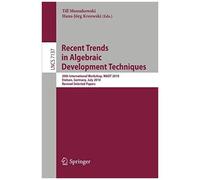 Recent Trends In Algebraic Development Techniques