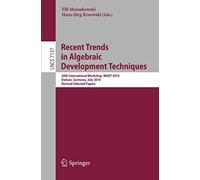 Recent Trends In Algebraic Development Techniques