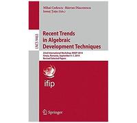 Recent Trends In Algebraic Development Techniques