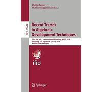 Recent Trends In Algebraic Development Techniques
