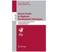 Recent Trends In Algebraic Development Techniques