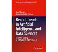 Recent Trends in Artificial Intelligence and Data Sciences: Select Proceedings of CONFLUENCE 2026, Volume 1