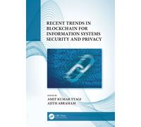 Recent Trends In Blockchain For Information Systems Security And Privacy