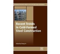 Recent Trends in ColdFormed Steel Construction by Cheng Yu Cheng Yu (Auteur)