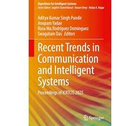 Recent Trends in Communication and Intelligent Systems: Proceedings of ICRTCIS 2025