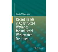 Recent Trends In Constructed Wetlands For Industrial Wastewater Treatment