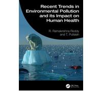 Recent Trends in Environmental Pollution and its Impact on Human Health - R. Ramakrishna Reddy - CRC Press - ebook (ePub) - Livre