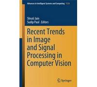 Recent Trends In Image And Signal Processing In Computer Vision