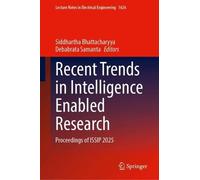 Recent Trends in Intelligence Enabled Research: Proceedings of ISSIP 2025