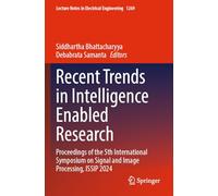 Recent Trends in Intelligence Enabled Research: Proceedings of the 5th International Symposium on Signal and Image Processing, ISSIP 2024