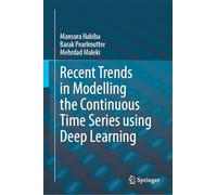Recent Trends in Modelling the Continuous Time Series Using Deep Learning