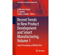 Recent Trends in New Product Development and Smart Manufacturing: Select Proceedings of Npdsm 2024 (1)