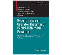 Recent Trends In Operator Theory And Partial Differential Equations