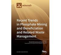 Recent Trends In Phosphate Mining And Beneficiation And Related Waste Management